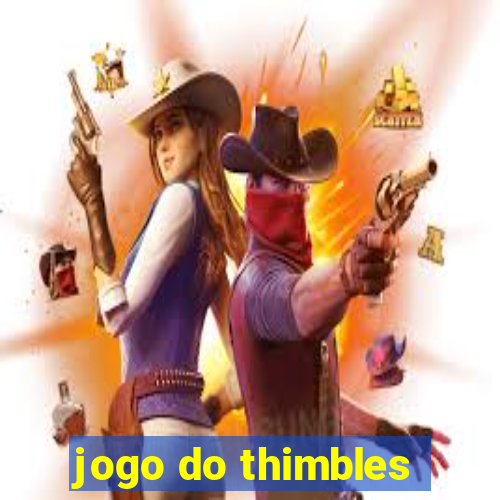 jogo do thimbles